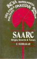 Saarc: The Original Growth And Future: Book by Sudhakar E.