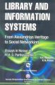 Library , Information Systems: From Alexandrian Heritage to Social Networking, 2009: Book by K.S.  Raghavan