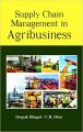 Supply Chain Management in Agribusiness: Book by Deepak Bhagat & U R Dhar