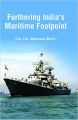 Furthering India's Maritime Footpoint: Book by Col. S. K. Mahajan (Retd.)