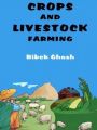 Crops and Livestock Farming: Book by Bibek Ghosh