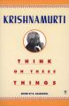 Think on These Things: Book by J. Krishnamurti