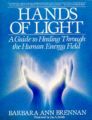 Hands of Light: Guide to Healing Through the Human Energy Field: Book by Barbara Ann Brennan , Jos A. Smith