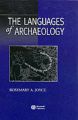 The Languages of Archaeology: Dialogue, Narrative and Writing: Book by Rosemary A. Joyce