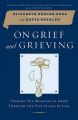 On Grief and Grieving: Finding the Meaning of Grief Through the Five Stages of Loss: Book by Elisabeth Kubler-Ross