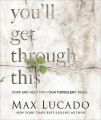 You'll Get Through This (Miniature Edition): Hope and Help for Your Turbulent Times: Book by Max Lucado