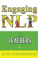 NLP for Teachers: Book by Judy Bartkowiak