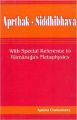 Aprthak Siddhibhava: With Special Reference to Ramanuja's Metaphysics (English) New title Edition : Book by Aparna Chakraborty
