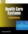 Health Care Systems - A Global Survey: Book by edited Himanshu Sekhar Rout