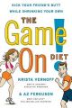The Game On! Diet: Kick Your Friend's Butt While Shrinking Your Own: Book by Aaron Ferguson
