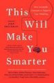 THIS WILL MAKE YOU SMARTER: Book by JOHN BROCKMAN