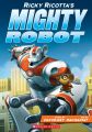 Ricky Ricotta's Mighty Robot  Book 1: Book by Dav Pilkey , Illustrator : Dan Santat