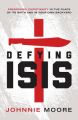 Defying ISIS : Preserving Christianity in the Place of its Birth and in Your Own Backyard (English): Book by Johnnie Moore