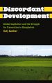 Discordant Development: Global Capitalism and the Struggle for Connection in Bangladesh: Book by Katy Gardner