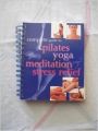 COMPLETE GUIDE TO PILATES YOGA MEDITATION STRESS RELIEF (S): Book by XX