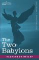 The Two Babylons: Book by Alexander Hislop