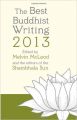 Best Buddhist Writing (English) (Paperback): Book by  MELVIN MCLEOD is the editor-in-chief of Shambhala Sun magazine and Buddhadharma: The Practitioner's Quarterly . He lives in Halifax, Nova Scotia. He is also the author of Mindful Politics: A Buddhist Guide to Making the World a Better Place .