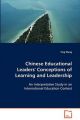 Chinese Educational Leaders' Conceptions of Learning and Leadership: Book by Ting Wang (NEC Laboratories America, INC.)