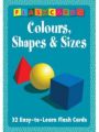 Colours, Shapes & Sizes Flash Cards  (Hardcover): Book by Pegasus