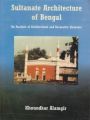 Sultanate Architecture of Bengal: An Analysis of Architectural and Decorative Elements: Book by Alamgir, Khoundkar