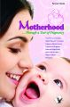 MOTHERHOOD....THROUGH A YEAR OF PREGNANCY : Book by PRAVESH HANDA