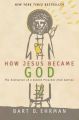 How Jesus Became God: Book by Bart Ehrman