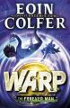 The Forever Man (W.A.R.P. Book 3) (Paperback): Book by Eoin Colfer