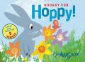 Hooray for Hoppy!: Book by Tim Hopgood