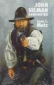 John Selman, Gunfighter: Book by Leon C. Metz