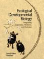 Ecological Developmental Biology: Integrating Epigenetics, Medicine, and Evolution: Book by Scott F. Gilbert , David Epel