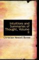 Intuitions and Summaries of Thought, Volume II: Book by Christian Nestell Bovee
