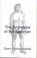 The Archetype of the Ape-man: The Phenomenological Archaeology of a Relic Hominid Ancestor: Book by Dawn Prince-Hughes