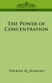 The Power of Concentration: Book by Theron, Q. Dumont