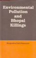 Environmental Pollution And Bhopal Killings: Book by B.N. Banerjee