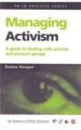 Managing Activism: A Guide to Dealing with Activists and Pressure Groups: Book by Denise Deegan