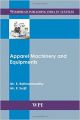 Apparel Machinery and Equipments (Woodhead Publishing India in Textiles): Book by R. Rathinamoorthy