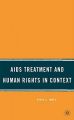 AIDS Treatment and Human Rights in Context: Book by Peris S. Jones