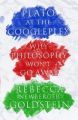 Plato at the Googleplex: Why Philosophy Won't Go Away: Book by Rebecca Newberger Goldstein