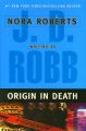 Origin in Death: Book by J D Robb