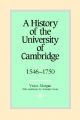 A History of the University of Cambridge: Volume 2, 1546-1750: v. 2: 1546-1750: Book by Victor Morgan