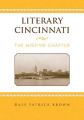 Literary Cincinnati: The Missing Chapter: Book by Dale Brown