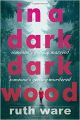 In a Dark, Dark Wood: Book by Ruth Ware