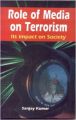 Role of media on terrorism its impact on society (English): Book by Sanjay Kumar