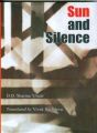 Sun And Silence (English): Book by D. D. Sharma Utauk