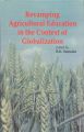 Revamping agricultural education in the context of globalizatuion: Book by R. K. Samanta