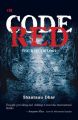 Code Red : The Red Trilogy (English) (Paperback): Book by Shantanu Dhar