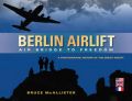 Berlin Airlift: A Photographic History of the Great Airlift: Book by Bruce McAllister