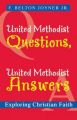 United Methodist Questions, United Methodist Answers: Exploring Christian Faith: Book by F.Belton Joyner