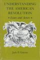 Understanding the American Revolution: Issues and Actors: Book by Jack P. Greene