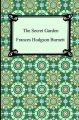 The Secret Garden: Book by Frances, Hodgson Burnett